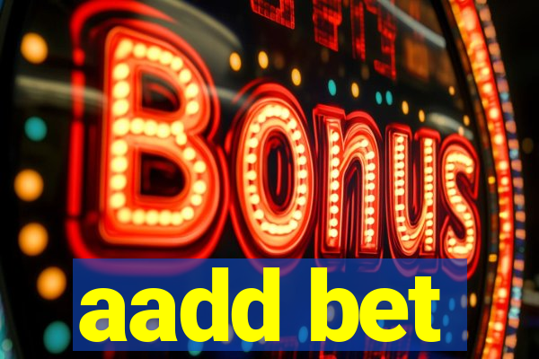 aadd bet